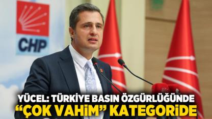 Yücel: Türkiye Basın Özgürlüğünde “Çok Vahim” Kategoride