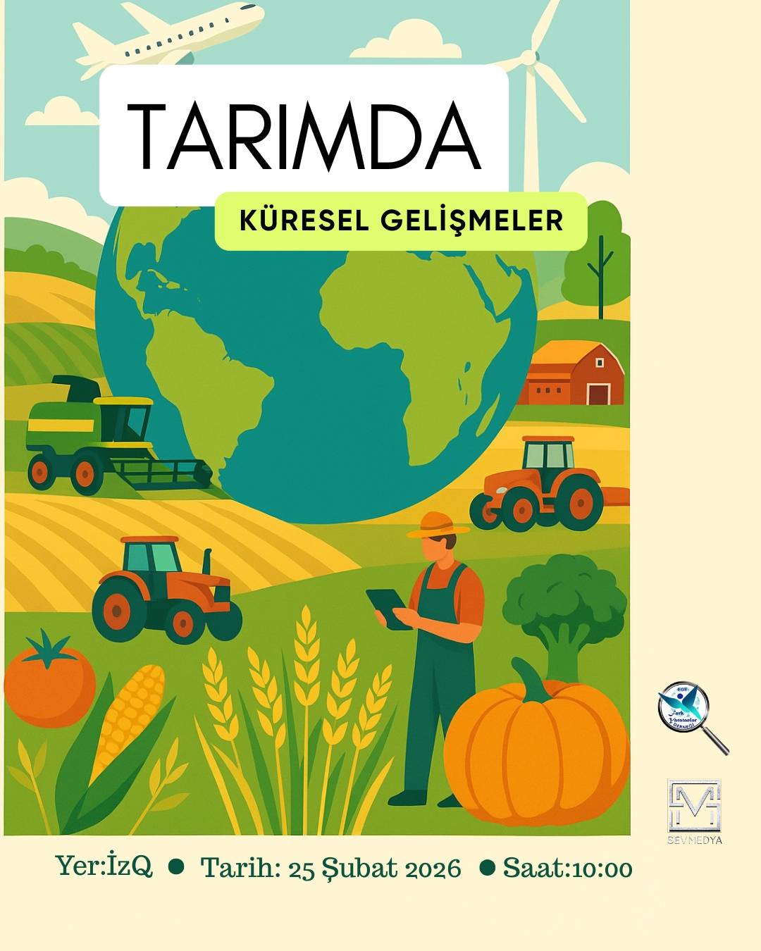 TARIMDA KÜRESEL GELİŞMELER KONUŞULDU