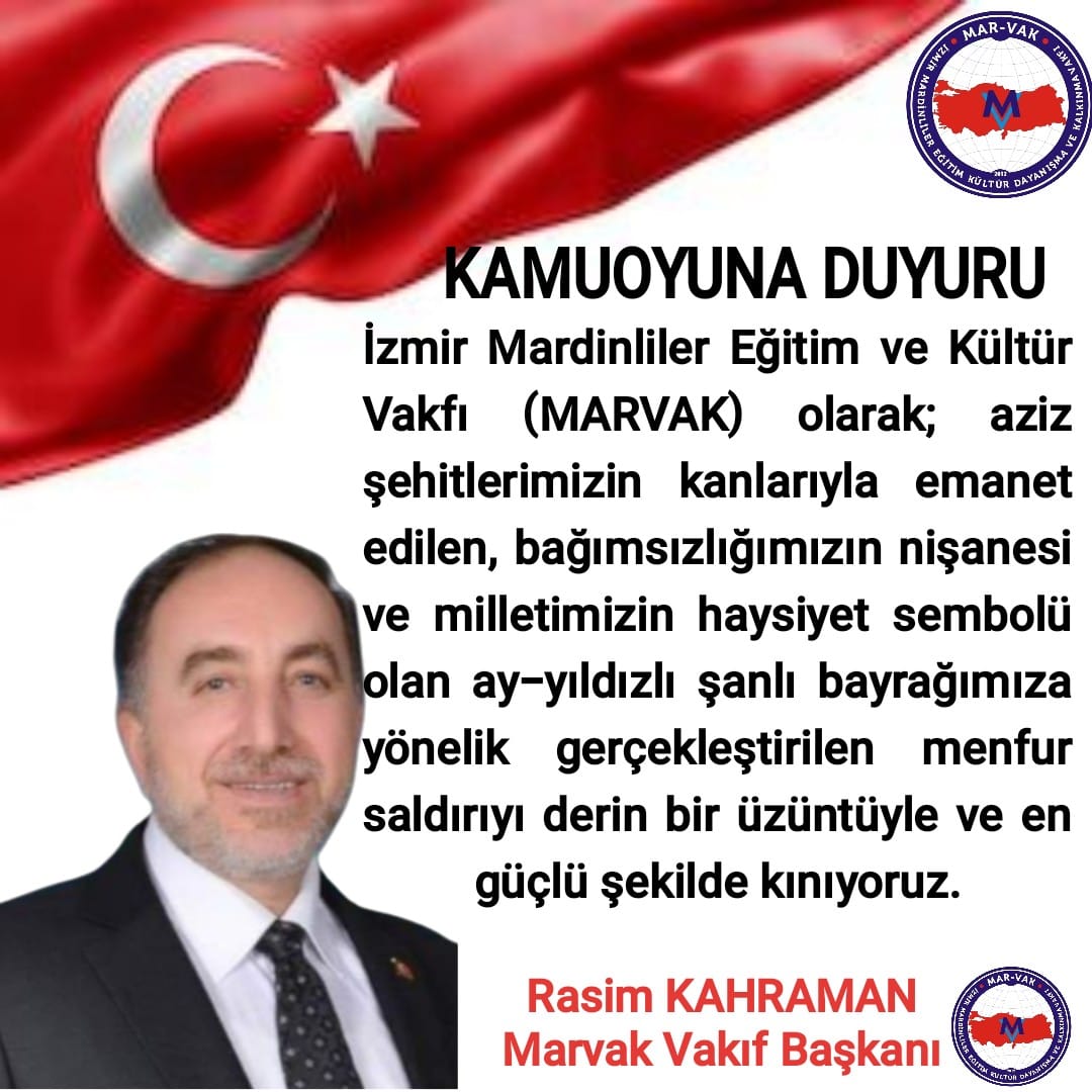 İzmir Mardinliler Vakfı MARVAK’tan Bayrak Saldırısına Tepki